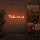Make me up neon sign