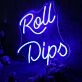 Roll Dips Blue Neon Sign