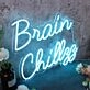 Brain Chillzz Blue Neon Sign
