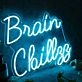 Brain Chillzz Blue Neon Sign