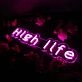 High Life Purple Neon Sign