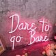 Dare To Go Bare Red Neon Sign