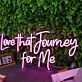 Love That Journey For Me Purple Neon Sign
