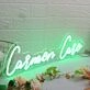 Carmen Care Green Neon Sign