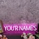 You Are Names Pink Neon Sign