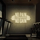 No Pain No Gain Neon Sign From 30inch