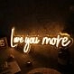 Love You More Yellow Neon Sign