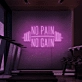 No Pain No Gain Neon Sign From 30inch