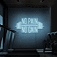 No Pain No Gain Neon Sign From 30inch