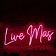 Live Mas Red Neon Sign