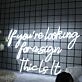 If You Are Looking For A Sign This Is It White Neon Sign