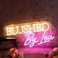 Blushed By Lea Custom Neon Sign