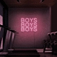 Boys Boys Boys Neon Signs