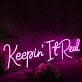 Keepin It Real Pink Neon Sign