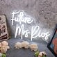Future Mrs Rios White Neon Sign