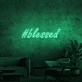 Blessed Neon Sign