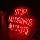 Stop No Drinks Allowed Red Neon Sign