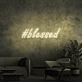 Blessed Neon Sign