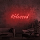 Blessed Neon Sign