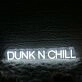 Dunk N Chill White Neon Sign