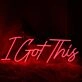 I Got This Red Neon Sign