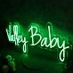 Valley Baby Green Neon Sign