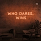 Who dares, wins Neon Signs