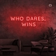 Who dares, wins Neon Signs