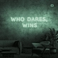 Who dares, wins Neon Signs