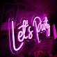 Pink Lets Party Custom Neon Sign