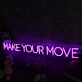 Make Your Move Purple Neon Sign