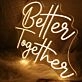 Yellow Better Together Neon Sign