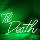 Green Till Death Neon Sign