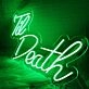Green Till Death Neon Sign