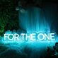 For The One Blue Neon Sign