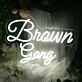 Brown Gang White Neon Sign