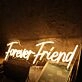 Forever Friend Yellow Neon Sign
