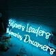 Believers Leaders Visionaries Dreamers Blue Neon Sign