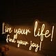 Live Your Like Find Your Joy Yellow Neon Sign