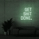 Get shit done neon signs