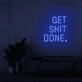 Get shit done neon signs