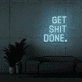 Get shit done neon signs