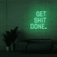 Get shit done neon signs