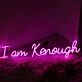 I Am Kenough Pink Neon Sign