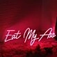 Eat My Ass Red Neon Sign