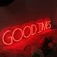 Good Times Red Neon Sign