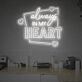 Always In My Heart LED Neon Sign