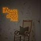 Be A Badass With A Good Ass LED Neon Sign