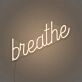 Breathe LED Neon Sign