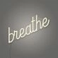 Breathe LED Neon Sign